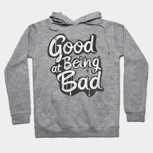 Good at being bad Hoodie